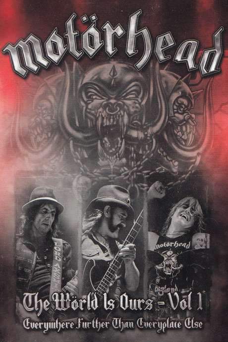 Motörhead: The Wörld Is Ours Vol 1 Everywhere Further Than Everyplace Else